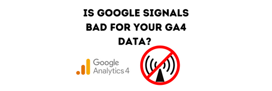 De-Activating Google Signals for Accurate Reporting in GA4